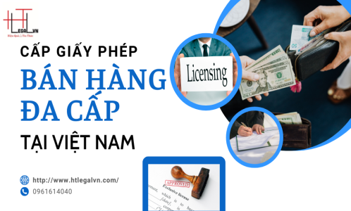 QUY ĐỊNH PHÁP LUẬT VỀ GIẤY PHÉP BÁN HÀNG ĐA CẤP TẠI VIỆT NAM (CÔNG TY LUẬT TẠI QUẬN BÌNH THẠNH, TÂN BÌNH TP HỒ CHÍ MINH)